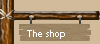 The shop